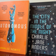 Annalee Newitz and Charlie Jane Anders’ latest novels, Autonomous and The City in the Middle of the Night.